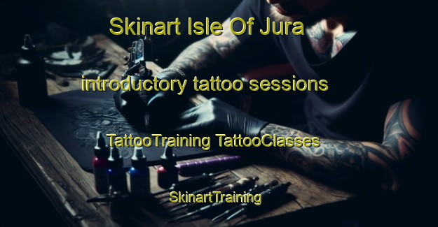 Skinart Isle Of Jura introductory tattoo sessions | #TattooTraining #TattooClasses #SkinartTraining-United Kingdom