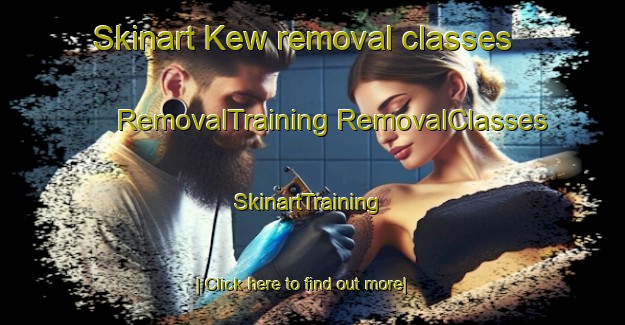 Skinart Kew removal classes | #RemovalTraining #RemovalClasses #SkinartTraining-United Kingdom