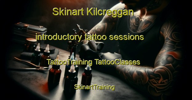 Skinart Kilcreggan introductory tattoo sessions | #TattooTraining #TattooClasses #SkinartTraining-United Kingdom