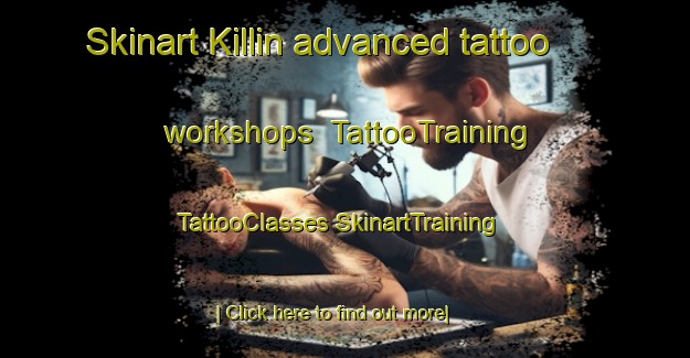 Skinart Killin advanced tattoo workshops | #TattooTraining #TattooClasses #SkinartTraining-United Kingdom