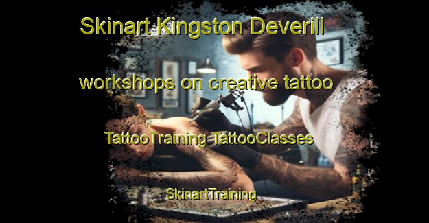 Skinart Kingston Deverill workshops on creative tattoo | #TattooTraining #TattooClasses #SkinartTraining-United Kingdom