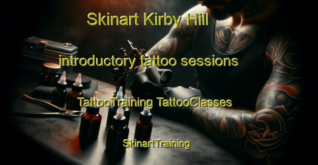 Skinart Kirby Hill introductory tattoo sessions | #TattooTraining #TattooClasses #SkinartTraining-United Kingdom