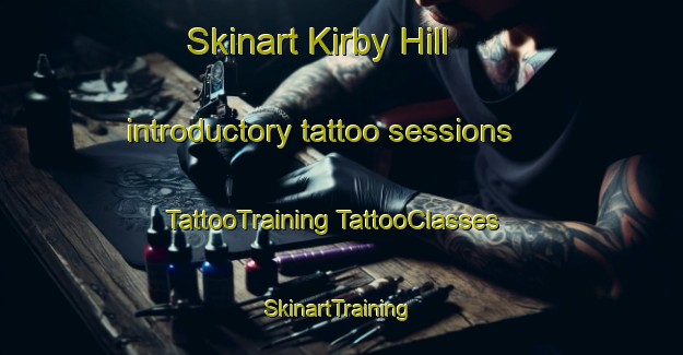 Skinart Kirby Hill introductory tattoo sessions | #TattooTraining #TattooClasses #SkinartTraining-United Kingdom