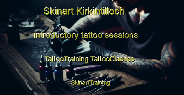 Skinart Kirkintilloch introductory tattoo sessions | #TattooTraining #TattooClasses #SkinartTraining-United Kingdom