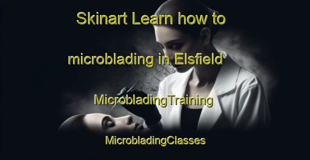 Skinart Learn how to microblading in Elsfield | #MicrobladingTraining #MicrobladingClasses #SkinartTraining-United Kingdom