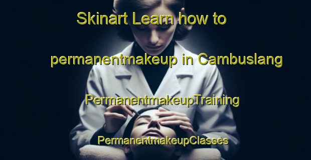 Skinart Learn how to permanentmakeup in Cambuslang | #PermanentmakeupTraining #PermanentmakeupClasses #SkinartTraining-United Kingdom