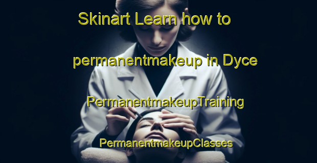 Skinart Learn how to permanentmakeup in Dyce | #PermanentmakeupTraining #PermanentmakeupClasses #SkinartTraining-United Kingdom