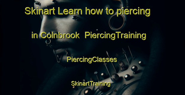 Skinart Learn how to piercing in Colnbrook | #PiercingTraining #PiercingClasses #SkinartTraining-United Kingdom