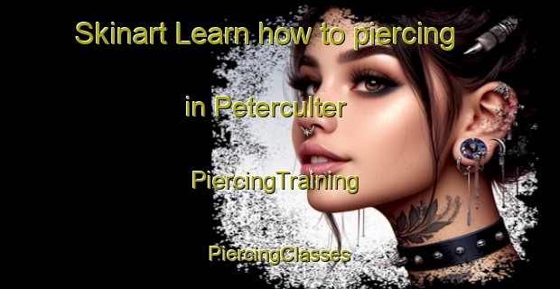 Skinart Learn how to piercing in Peterculter | #PiercingTraining #PiercingClasses #SkinartTraining-United Kingdom