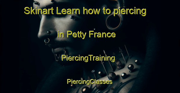 Skinart Learn how to piercing in Petty France | #PiercingTraining #PiercingClasses #SkinartTraining-United Kingdom