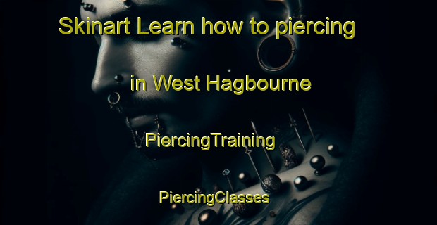 Skinart Learn how to piercing in West Hagbourne | PiercingTraining | PiercingClasses | SkinartTraining-United Kingdom