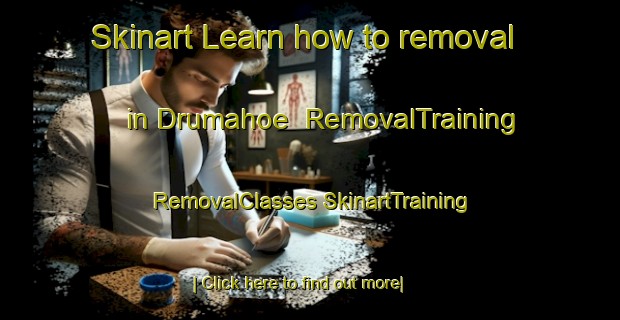 Skinart Learn how to removal in Drumahoe | #RemovalTraining #RemovalClasses #SkinartTraining-United Kingdom