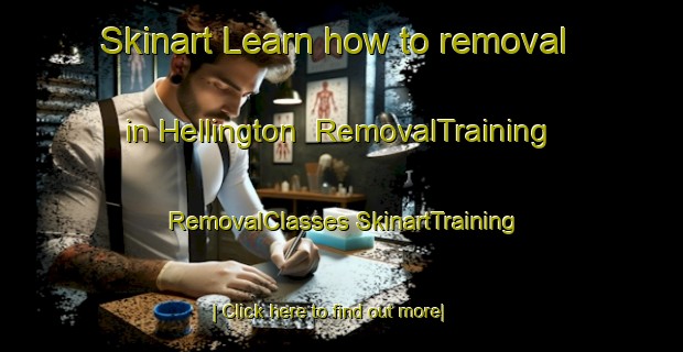 Skinart Learn how to removal in Hellington | #RemovalTraining #RemovalClasses #SkinartTraining-United Kingdom