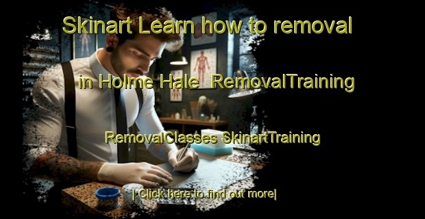 Skinart Learn how to removal in Holme Hale | #RemovalTraining #RemovalClasses #SkinartTraining-United Kingdom