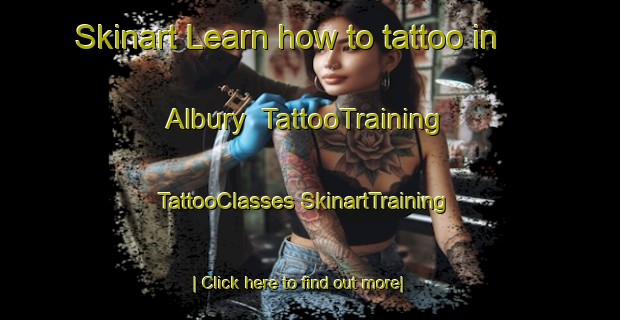 Skinart Learn how to tattoo in Albury | #TattooTraining #TattooClasses #SkinartTraining-United Kingdom