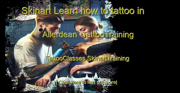 Skinart Learn how to tattoo in Allerdean | #TattooTraining #TattooClasses #SkinartTraining-United Kingdom