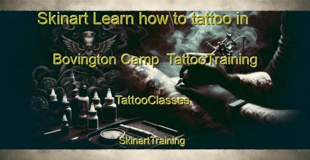 Skinart Learn how to tattoo in Bovington Camp | TattooTraining | TattooClasses | SkinartTraining-United Kingdom