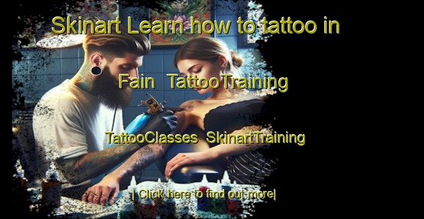 Skinart Learn how to tattoo in Fain | TattooTraining | TattooClasses | SkinartTraining-United Kingdom