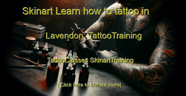 Skinart Learn how to tattoo in Lavendon | #TattooTraining #TattooClasses #SkinartTraining-United Kingdom