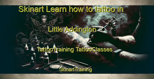 Skinart Learn how to tattoo in Little Addington | #TattooTraining #TattooClasses #SkinartTraining-United Kingdom