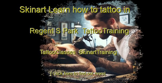 Skinart Learn how to tattoo in Regent S Park | TattooTraining | TattooClasses | SkinartTraining-United Kingdom