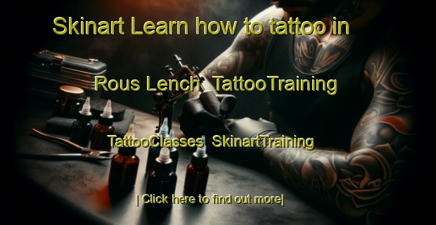 Skinart Learn how to tattoo in Rous Lench | TattooTraining | TattooClasses | SkinartTraining-United Kingdom