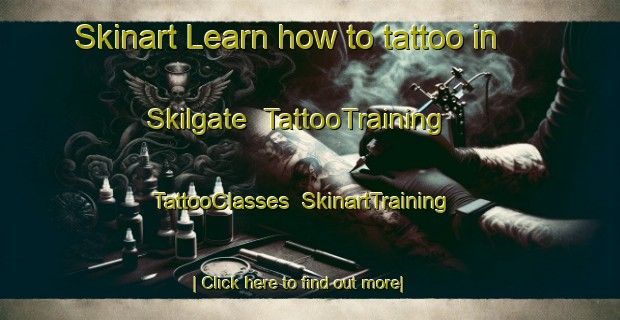 Skinart Learn how to tattoo in Skilgate | TattooTraining | TattooClasses | SkinartTraining-United Kingdom