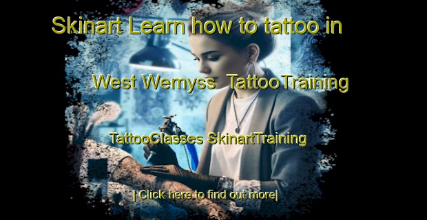 Skinart Learn how to tattoo in West Wemyss | #TattooTraining #TattooClasses #SkinartTraining-United Kingdom