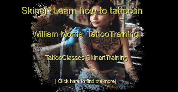 Skinart Learn how to tattoo in William Morris | #TattooTraining #TattooClasses #SkinartTraining-United Kingdom