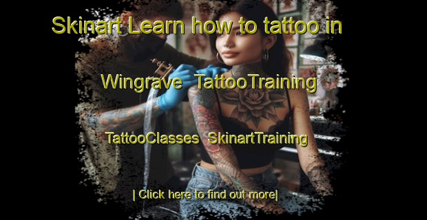 Skinart Learn how to tattoo in Wingrave | TattooTraining | TattooClasses | SkinartTraining-United Kingdom