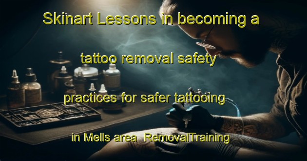 Skinart Lessons in becoming a tattoo removal safety practices for safer tattooing in Mells area | RemovalTraining | RemovalClasses | SkinartTraining-United Kingdom