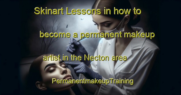 Skinart Lessons in how to become a permanent makeup artist in the Necton area | PermanentmakeupTraining | PermanentmakeupClasses | SkinartTraining-United Kingdom
