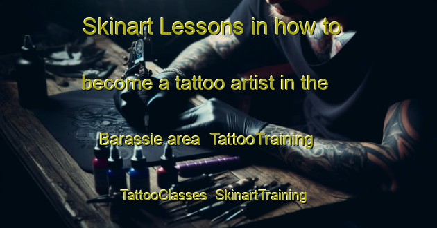 Skinart Lessons in how to become a tattoo artist in the Barassie area | TattooTraining | TattooClasses | SkinartTraining-United Kingdom