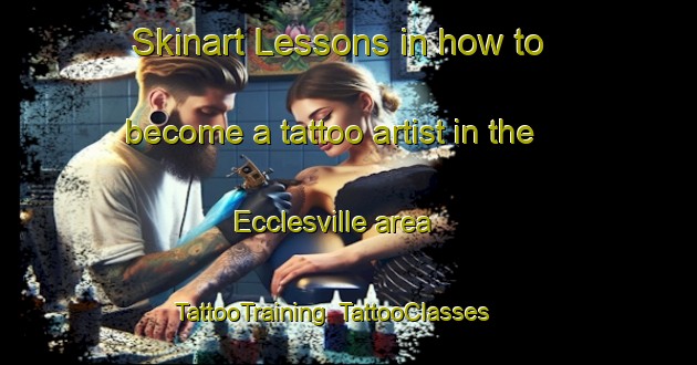 Skinart Lessons in how to become a tattoo artist in the Ecclesville area | TattooTraining | TattooClasses | SkinartTraining-United Kingdom