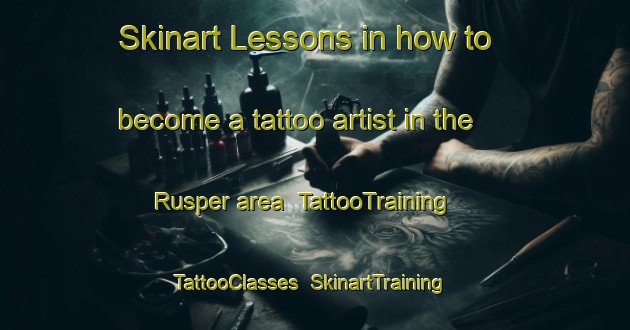 Skinart Lessons in how to become a tattoo artist in the Rusper area | TattooTraining | TattooClasses | SkinartTraining-United Kingdom