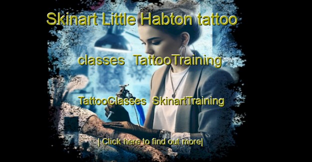 Skinart Little Habton tattoo classes | TattooTraining | TattooClasses | SkinartTraining-United Kingdom