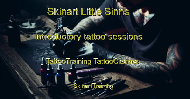 Skinart Little Sinns introductory tattoo sessions | #TattooTraining #TattooClasses #SkinartTraining-United Kingdom