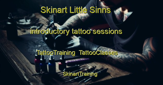 Skinart Little Sinns introductory tattoo sessions | TattooTraining | TattooClasses | SkinartTraining-United Kingdom