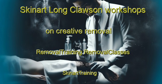 Skinart Long Clawson workshops on creative removal | #RemovalTraining #RemovalClasses #SkinartTraining-United Kingdom