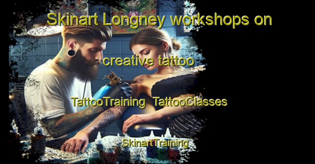 Skinart Longney workshops on creative tattoo | TattooTraining | TattooClasses | SkinartTraining-United Kingdom
