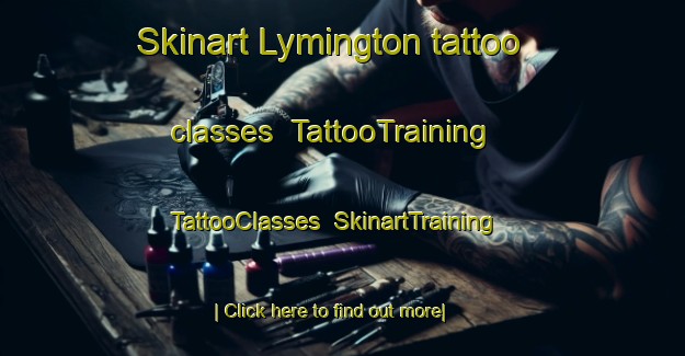Skinart Lymington tattoo classes | TattooTraining | TattooClasses | SkinartTraining-United Kingdom