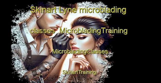 Skinart Lyne microblading classes | #MicrobladingTraining #MicrobladingClasses #SkinartTraining-United Kingdom