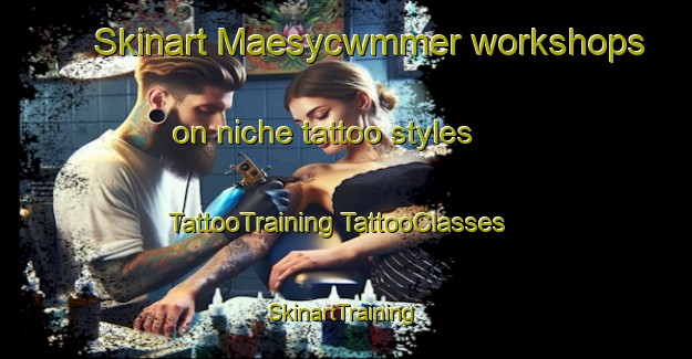 Skinart Maesycwmmer workshops on niche tattoo styles | #TattooTraining #TattooClasses #SkinartTraining-United Kingdom