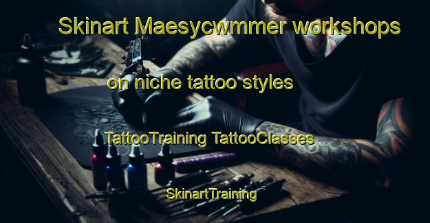 Skinart Maesycwmmer workshops on niche tattoo styles | #TattooTraining #TattooClasses #SkinartTraining-United Kingdom