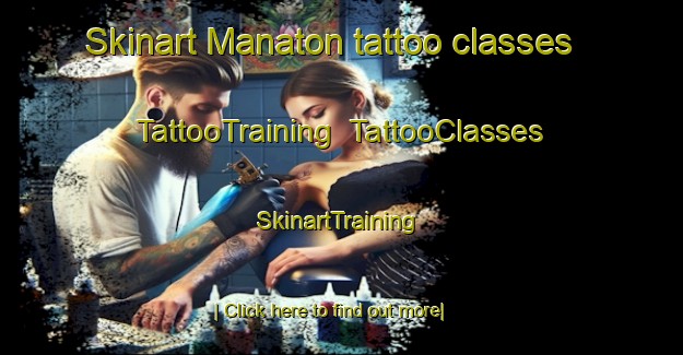 Skinart Manaton tattoo classes | TattooTraining | TattooClasses | SkinartTraining-United Kingdom