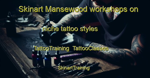 Skinart Mansewood workshops on niche tattoo styles | TattooTraining | TattooClasses | SkinartTraining-United Kingdom