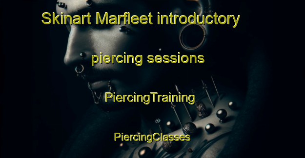 Skinart Marfleet introductory piercing sessions | #PiercingTraining #PiercingClasses #SkinartTraining-United Kingdom