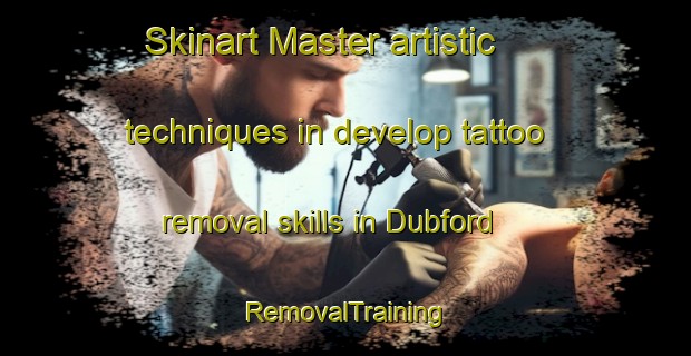 Skinart Master artistic techniques in develop tattoo removal skills in Dubford | RemovalTraining | RemovalClasses | SkinartTraining-United Kingdom