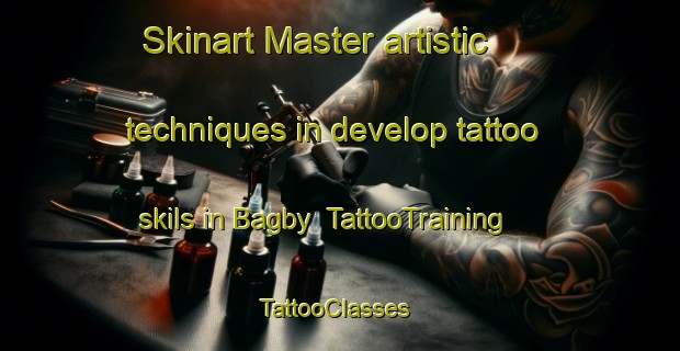 Skinart Master artistic techniques in develop tattoo skils in Bagby | TattooTraining | TattooClasses | SkinartTraining-United Kingdom