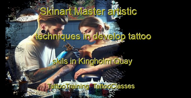 Skinart Master artistic techniques in develop tattoo skils in Kingholm Quay | TattooTraining | TattooClasses | SkinartTraining-United Kingdom